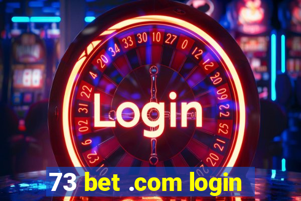 73 bet .com login